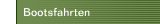 Bootsfahrten