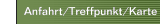 Anfahrt/Treffpunkt/Karte