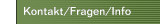 Kontakt/Fragen/Info